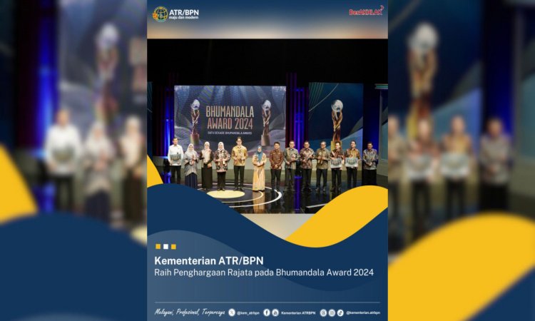 Kementerian ATR/BPN Raih Penghargaan Rajata pada Bhumandala Award 2024